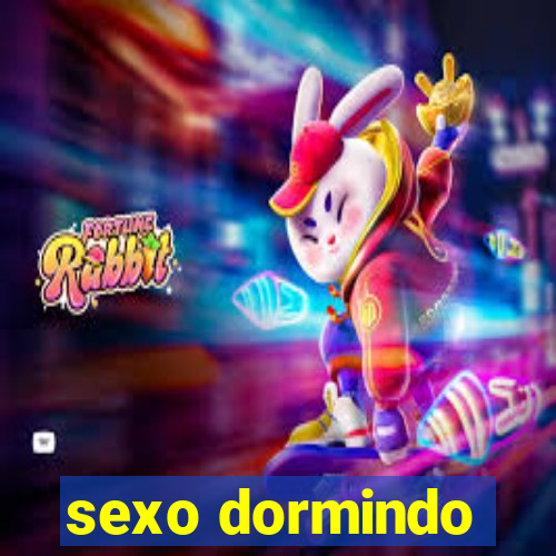 sexo dormindo